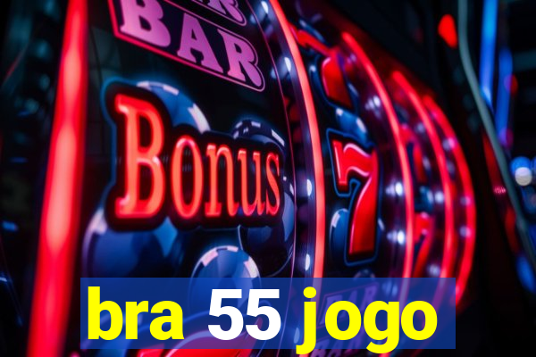 bra 55 jogo