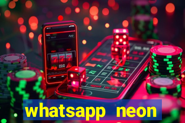 whatsapp neon consiga mais