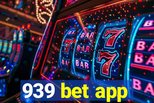 939 bet app