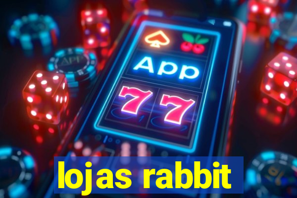 lojas rabbit