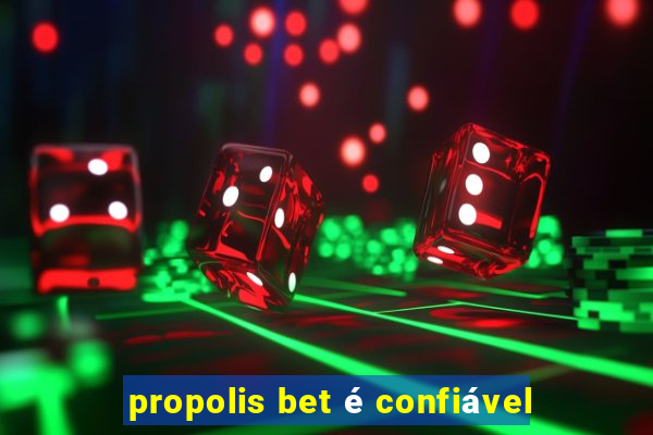 propolis bet é confiável