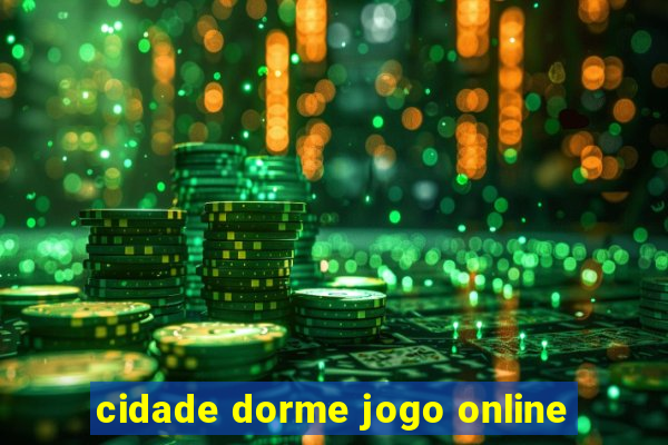 cidade dorme jogo online