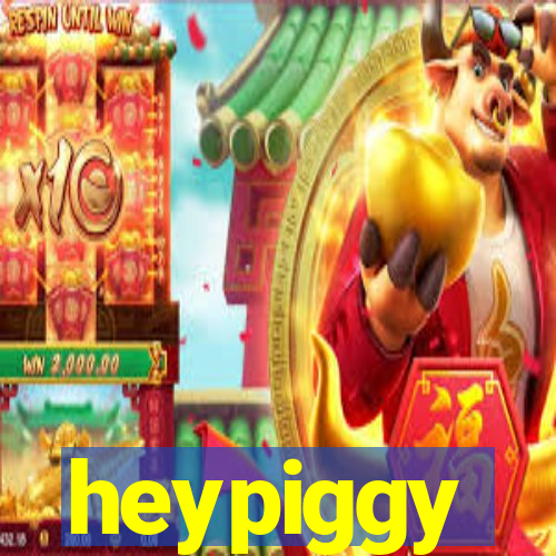 heypiggy