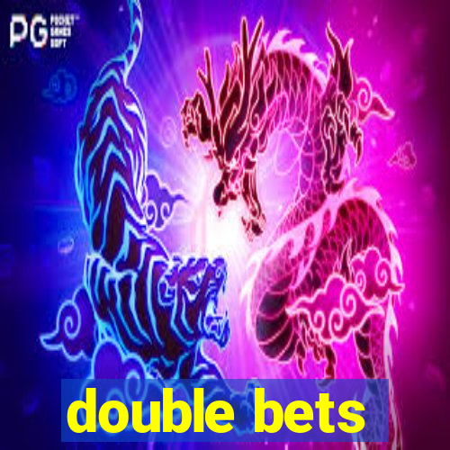 double bets