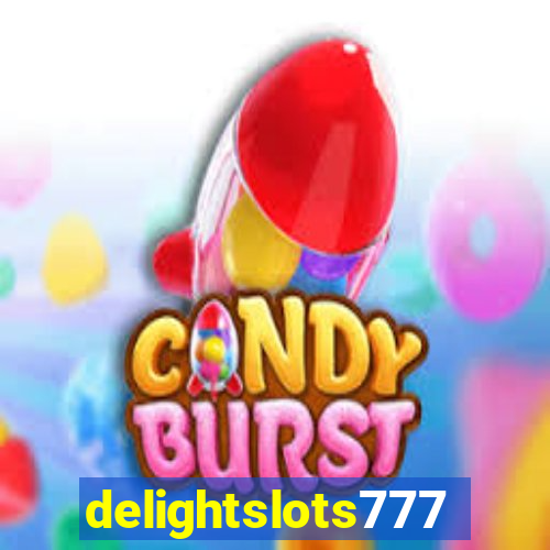 delightslots777