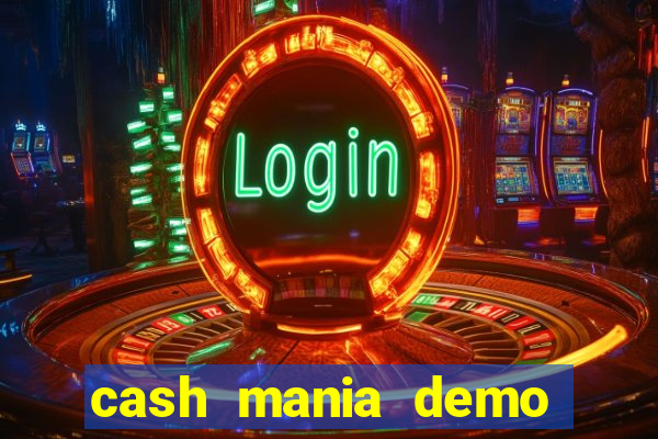 cash mania demo live bet