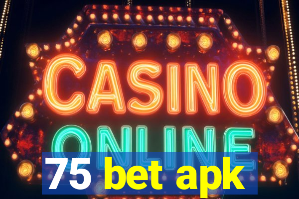 75 bet apk