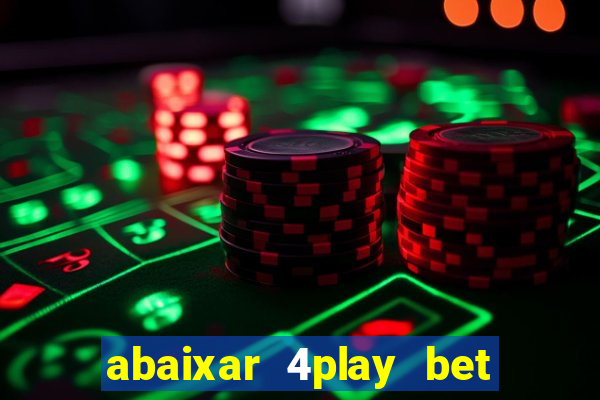 abaixar 4play bet baixar app