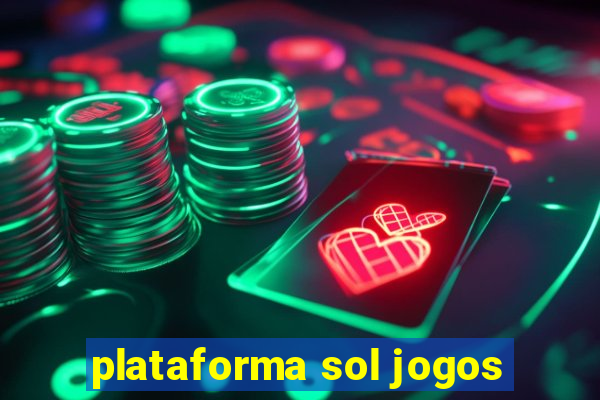 plataforma sol jogos