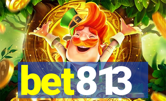 bet813