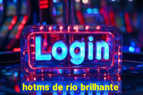 hotms de rio brilhante