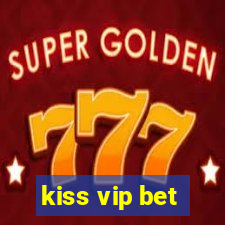 kiss vip bet