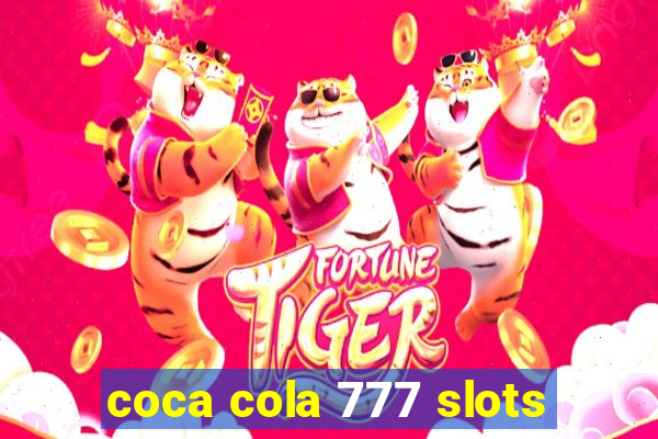 coca cola 777 slots