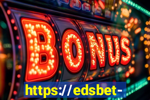 https://edsbet-com.jogos.app