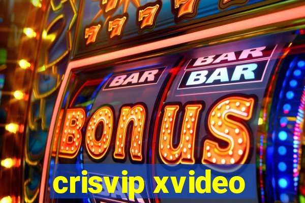 crisvip xvideo