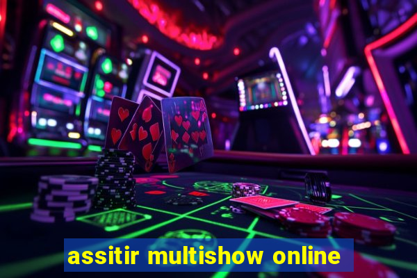 assitir multishow online