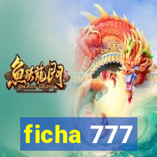 ficha 777