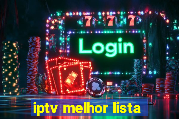 iptv melhor lista