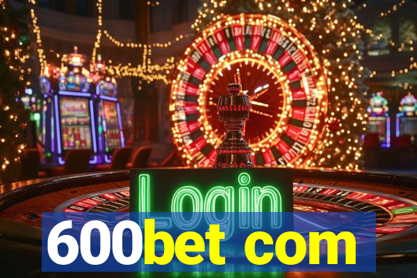 600bet com