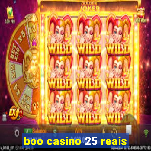 boo casino 25 reais