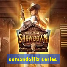 comandoflix series