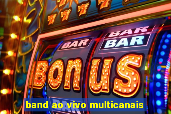 band ao vivo multicanais