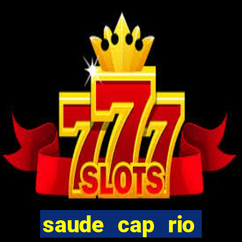 saude cap rio preto resultado