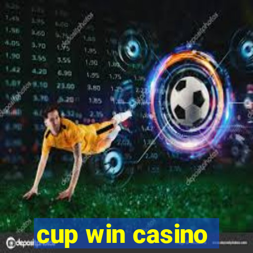 cup win casino