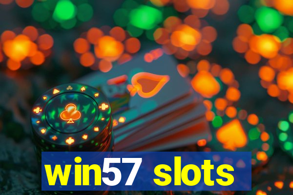 win57 slots