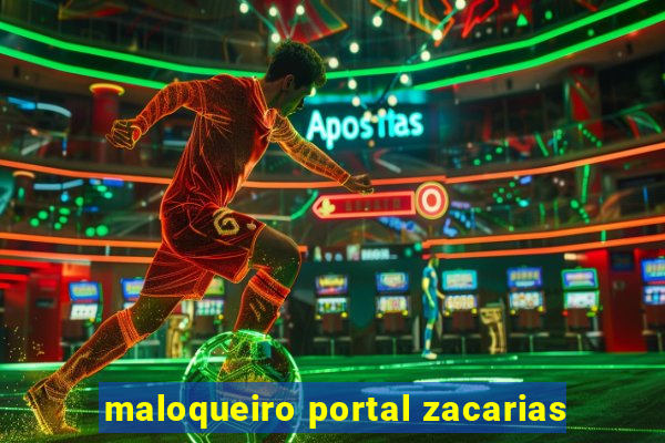 maloqueiro portal zacarias