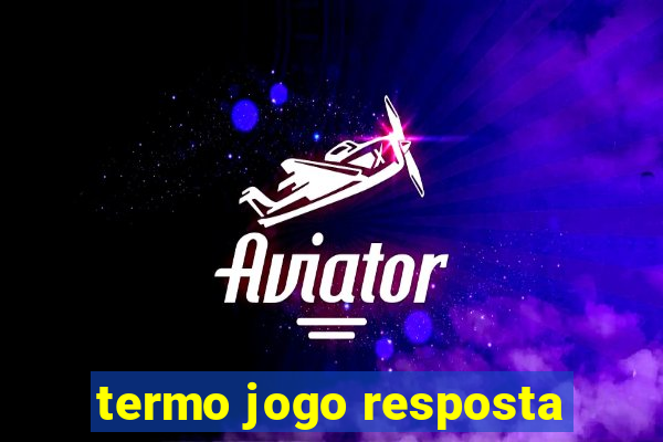 termo jogo resposta