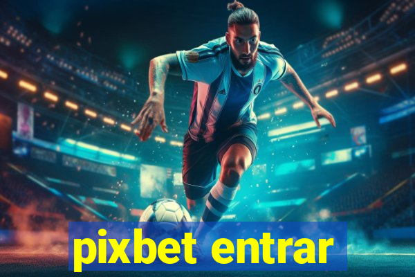 pixbet entrar