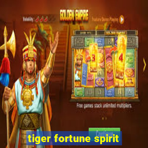 tiger fortune spirit