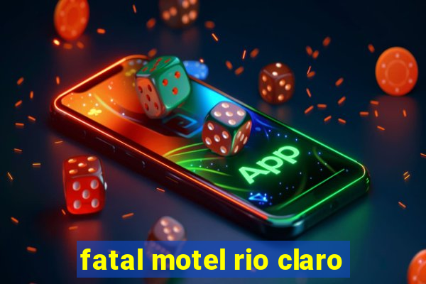 fatal motel rio claro