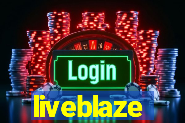 liveblaze