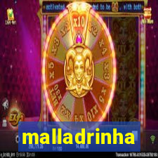 malladrinha