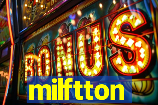 milftton