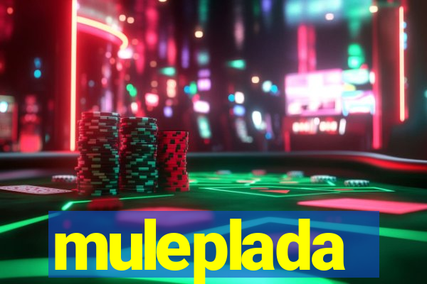 muleplada