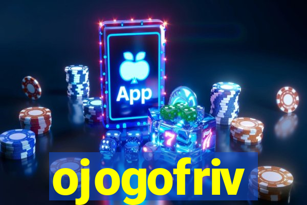 ojogofriv