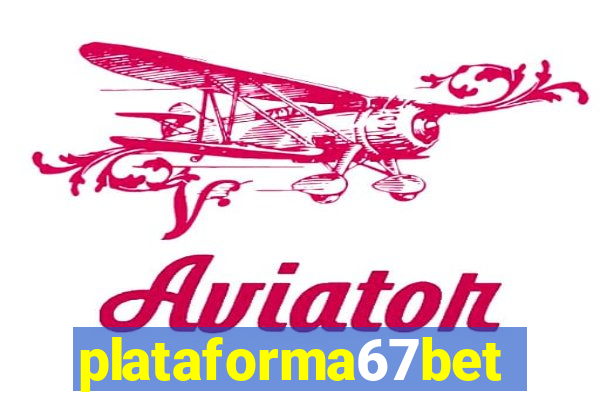 plataforma67bet.com