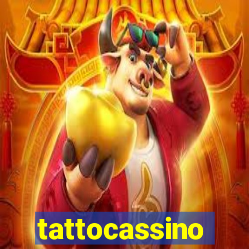 tattocassino