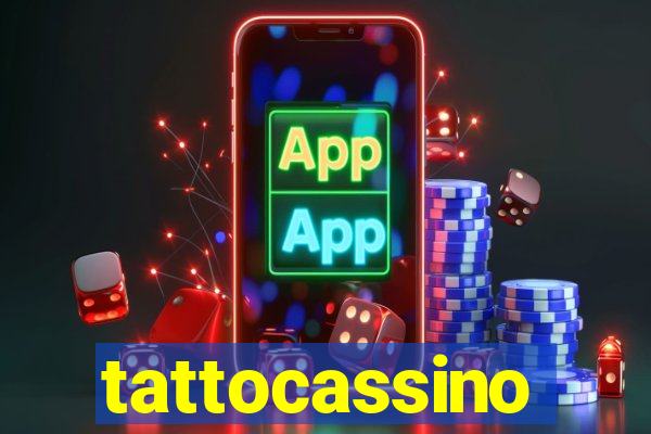 tattocassino