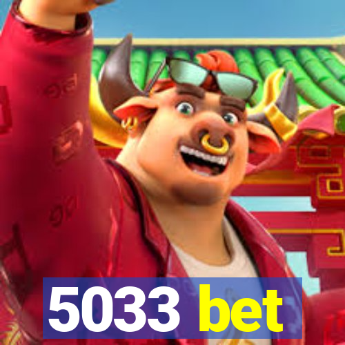 5033 bet