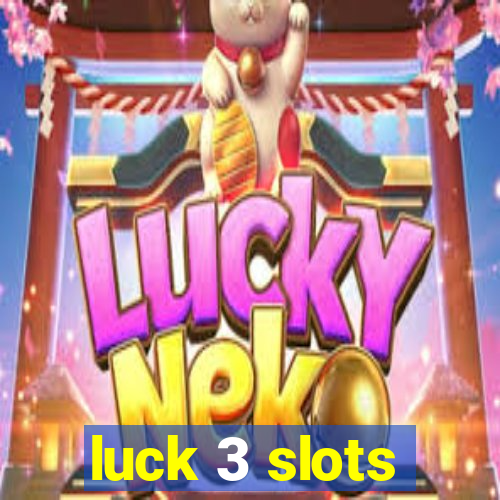 luck 3 slots