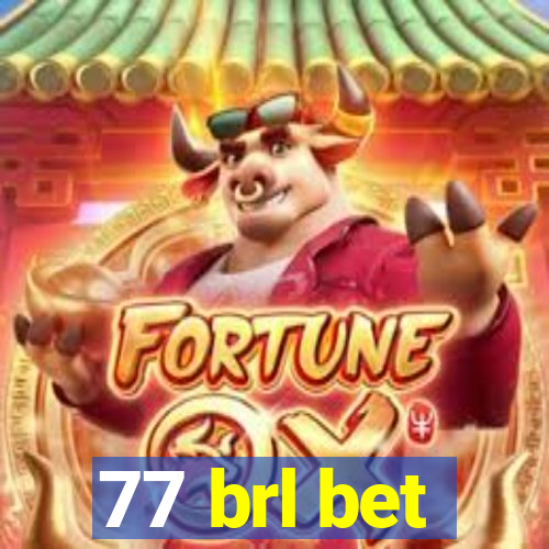 77 brl bet