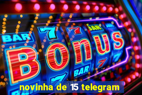 novinha de 15 telegram