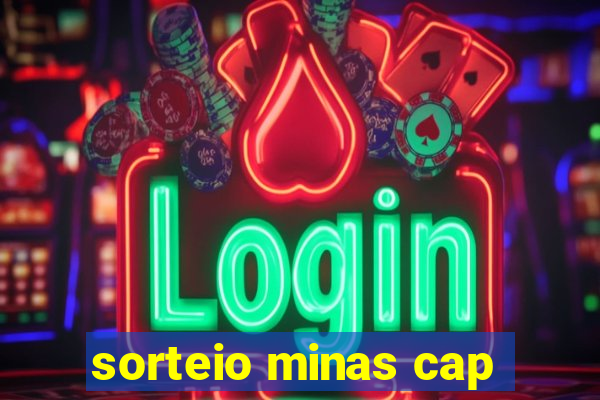 sorteio minas cap