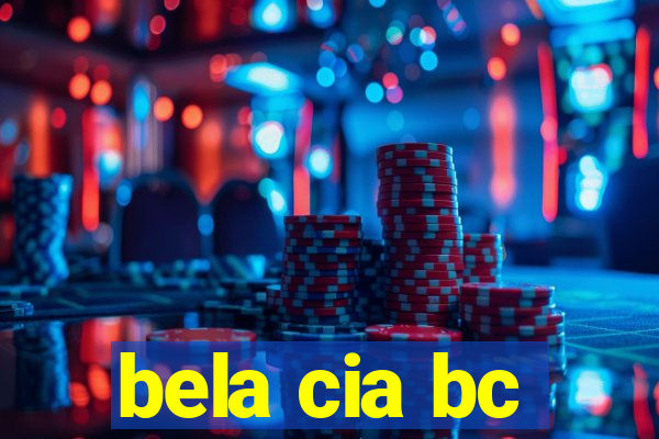 bela cia bc