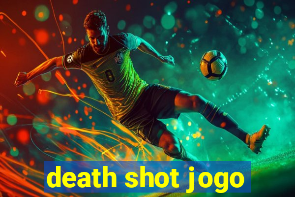 death shot jogo