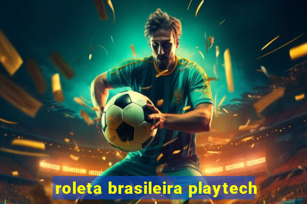 roleta brasileira playtech